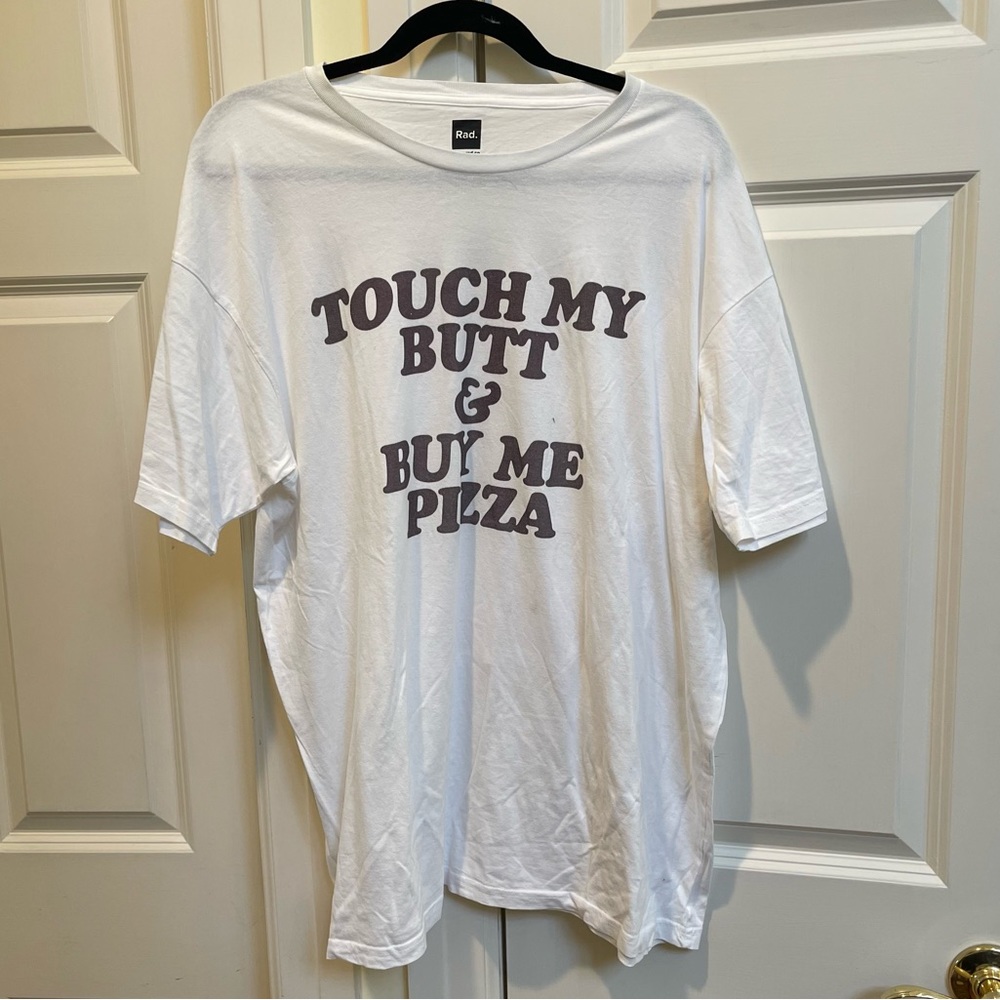“Touch My Butt & Buy Me Pizza” T-Shirt